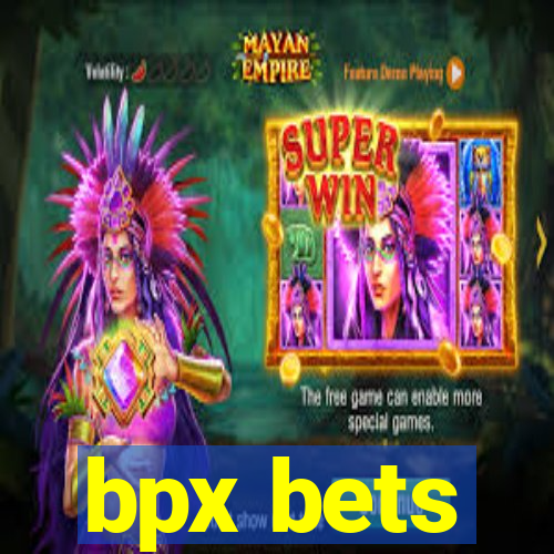 bpx bets